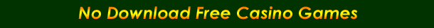 No Download Free Casino Games